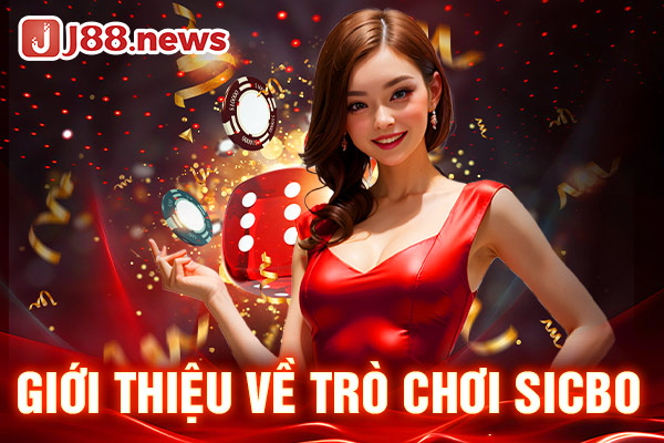 Giới thiệu về trò chơi Sicbo Giới thiệu về trò chơi Sicbo